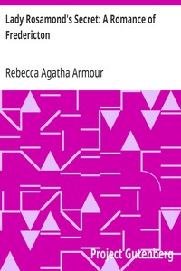 Cover of Lady Rosamond's Secret: A Romance of Fredericton