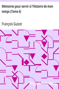 Cover of Mémoires pour servir à l'Histoire de mon temps (Tome 6)