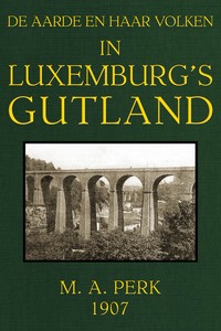 Cover of In Luxemburg's Gutland De Aarde en haar Volken, 1907