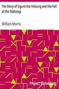 Cover of The Story of Sigurd the Volsung and the Fall of the Niblungs