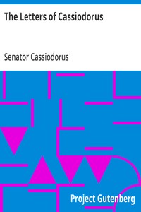 Cover of The Letters of Cassiodorus Being a Condensed Translation of the Variae Epistolae of Magnus Aurelius Cassiodorus Senator