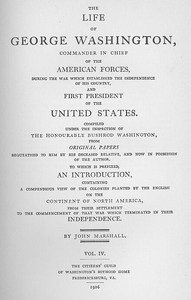 Cover of The Life of George Washington, Vol. 4 Commander in Chief of the American Forces During the War which Established the Independence of his Country and First President of the United States