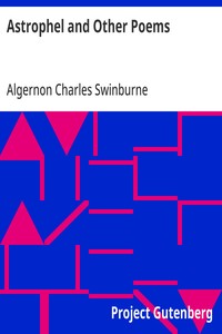 Cover of Astrophel and Other Poems Taken from The Collected Poetical Works of Algernon Charles Swinburne, Vol. VI