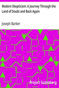 Cover of Modern Skepticism: A Journey Through the Land of Doubt and Back Again A Life Story