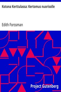 Cover of Kotona Kerttulassa: Kertomus nuorisolle