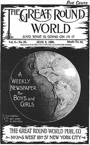Cover of The Great Round World and What Is Going On In It, Vol. 2, No. 23, June 9, 1898 A Weekly Magazine for Boys and Girls