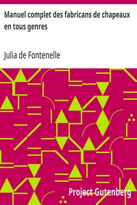 Cover of Manuel complet des fabricans de chapeaux en tous genres