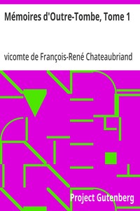 Cover of Mémoires d'Outre-Tombe, Tome 1