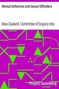 Cover of Mental Defectives and Sexual Offenders Report of the Committee of Inquiry Appointed by the Hon. Sir Maui Pomare, K.B.E., C.M.G., Minister of Health