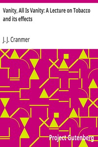 Cover of Vanity, All Is Vanity: A Lecture on Tobacco and its effects