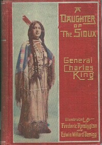 Cover of A Daughter of the Sioux: A Tale of the Indian frontier