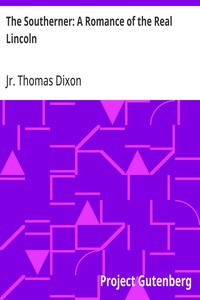 Cover of The Southerner: A Romance of the Real Lincoln