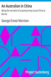 Cover of An Australian in China : $b Being the narrative of a quiet journey across China to Burma