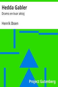 Cover of Hedda Gabler : $b Dramo en kvar aktoj