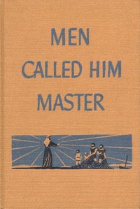 Cover of Men Called Him Master