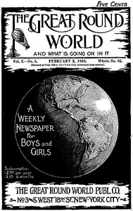 Cover of The Great Round World and What Is Going On In It, Vol. 2, No. 5, February 3, 1898 A Weekly Magazine for Boys and Girls