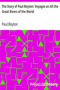 Cover of The Story of Paul Boyton: Voyages on All the Great Rivers of the World