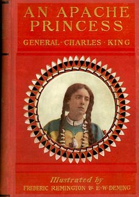 Cover of An Apache Princess: A Tale of the Indian Frontier