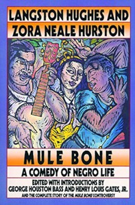 Cover of The mule-bone : $b a comedy of Negro life in three acts