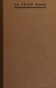 Cover of Le Petit Nord or, Annals of a Labrador Harbour