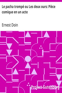 Cover of Le pacha trompé ou Les deux ours: Pièce comique en un acte