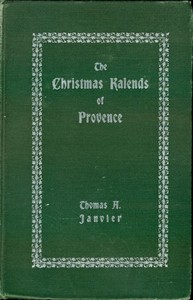 Cover of The Christmas Kalends of Provence And Some Other Provençal Festivals