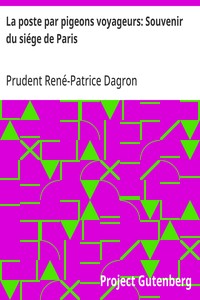 Cover of La poste par pigeons voyageurs: Souvenir du siége de Paris
