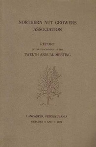 Cover of Northern Nut Growers Association Report of the Proceedings at the Twelfth Annual Meeting Lancaster, Pennsylvania, October 6 and 7, 1921