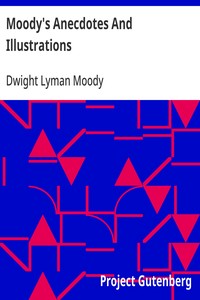 Cover of Moody's Anecdotes And Illustrations Related in his Revival Work by the Great Evangelist