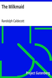 Cover of The Milkmaid R. Caldecott's Picture Books