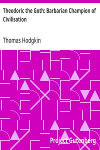 Cover of Theodoric the Goth: Barbarian Champion of Civilisation