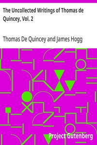 Cover of The Uncollected Writings of Thomas de Quincey, Vol. 2 With a Preface and Annotations by James Hogg