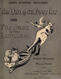 Cover of Nonsense Drolleries The Owl & The Pussy-Cat—The Duck & The Kangaroo.