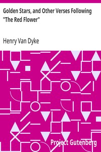 Cover of Golden Stars, and Other Verses Following "The Red Flower"
