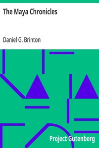 Cover of The Maya Chronicles Brinton's Library Of Aboriginal American Literature, Number 1