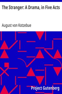 Cover of The Stranger: A Drama, in Five Acts