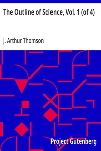 Cover of The Outline of Science, Vol. 1 (of 4) A Plain Story Simply Told