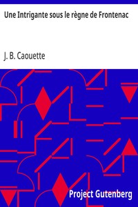 Cover of Une Intrigante sous le règne de Frontenac