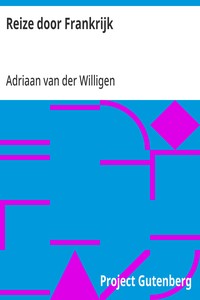 Cover of Reize door Frankrijk In gemeenzame brieven, door Adriaan van der Willigen aan den uitgever