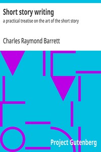 Cover of Short story writing : $b a practical treatise on the art of the short story