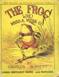 Cover of The Frog Who Would A Wooing Go