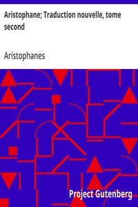 Cover of Aristophane; Traduction nouvelle, tome second