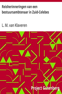 Cover of Reisherinneringen van een bestuursambtenaar in Zuid-Celebes De Aarde en haar Volken, 1918