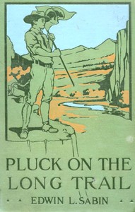 Cover of Pluck on the Long Trail; Or, Boy Scouts in the Rockies