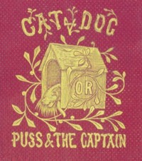 Cover of Cat and Dog; Or, Memoirs of Puss and the Captain