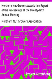 Cover of Northern Nut Growers Association Report of the Proceedings at the Twenty-Fifth Annual Meeting Battle Creek, Michigan, September 10 and 11, 1934