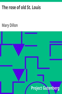 Cover of The rose of old St. Louis