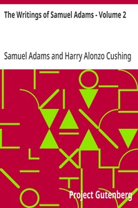 Cover of The Writings of Samuel Adams - Volume 2