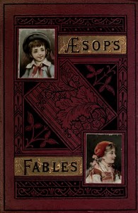 Cover of Three hundred Aesop’s fables Translated by George Fyler Townsend