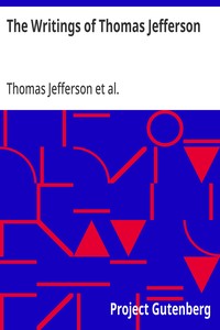 Cover of The Writings of Thomas Jefferson Library Edition - Vol. 6 (of 20)